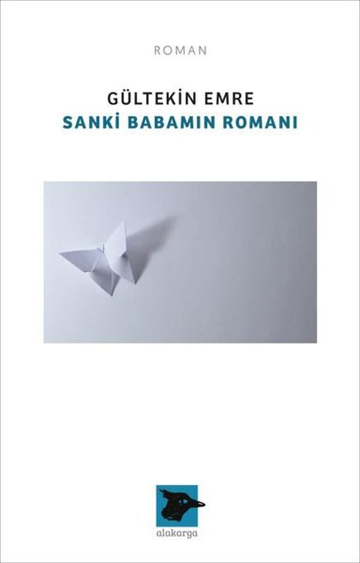 Gültekin EmreTürkiye RomanSanki Babamın Romanı