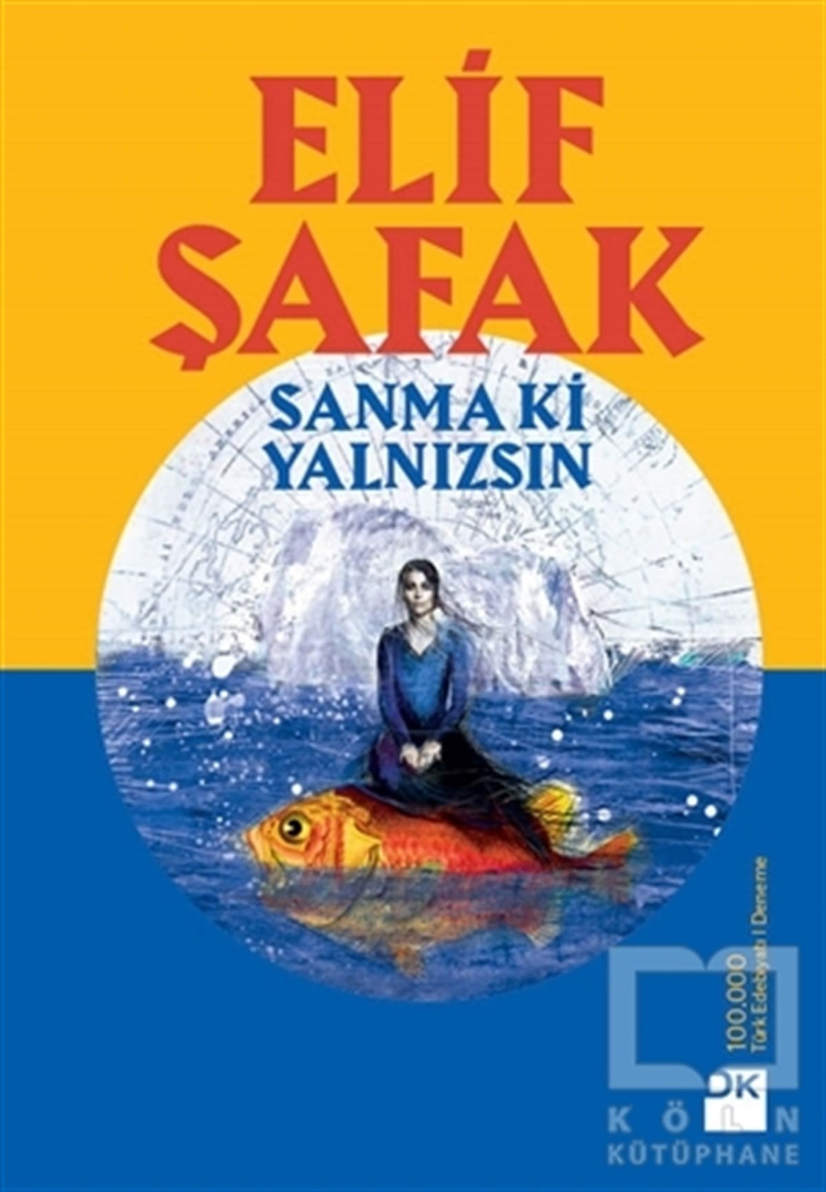 Elif ŞafakDenemeSanma ki Yalnızsın