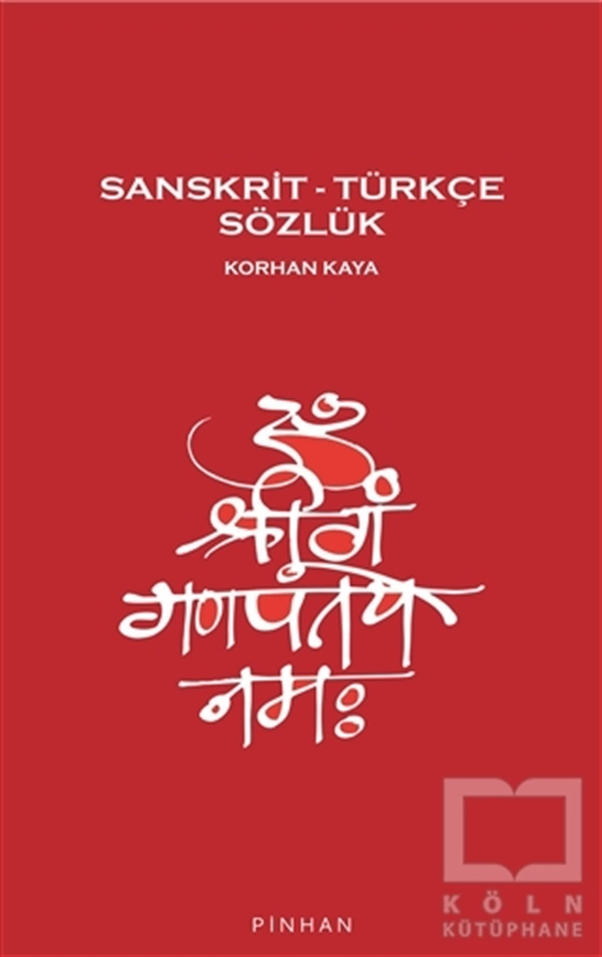 Korhan KayaAntropoloji KitaplarıSanskrit – Türkçe Sözlük