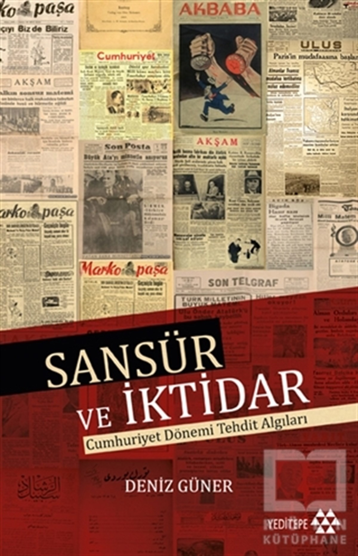 Deniz GünerAraştırma - İncelemeSansür ve İktidar
