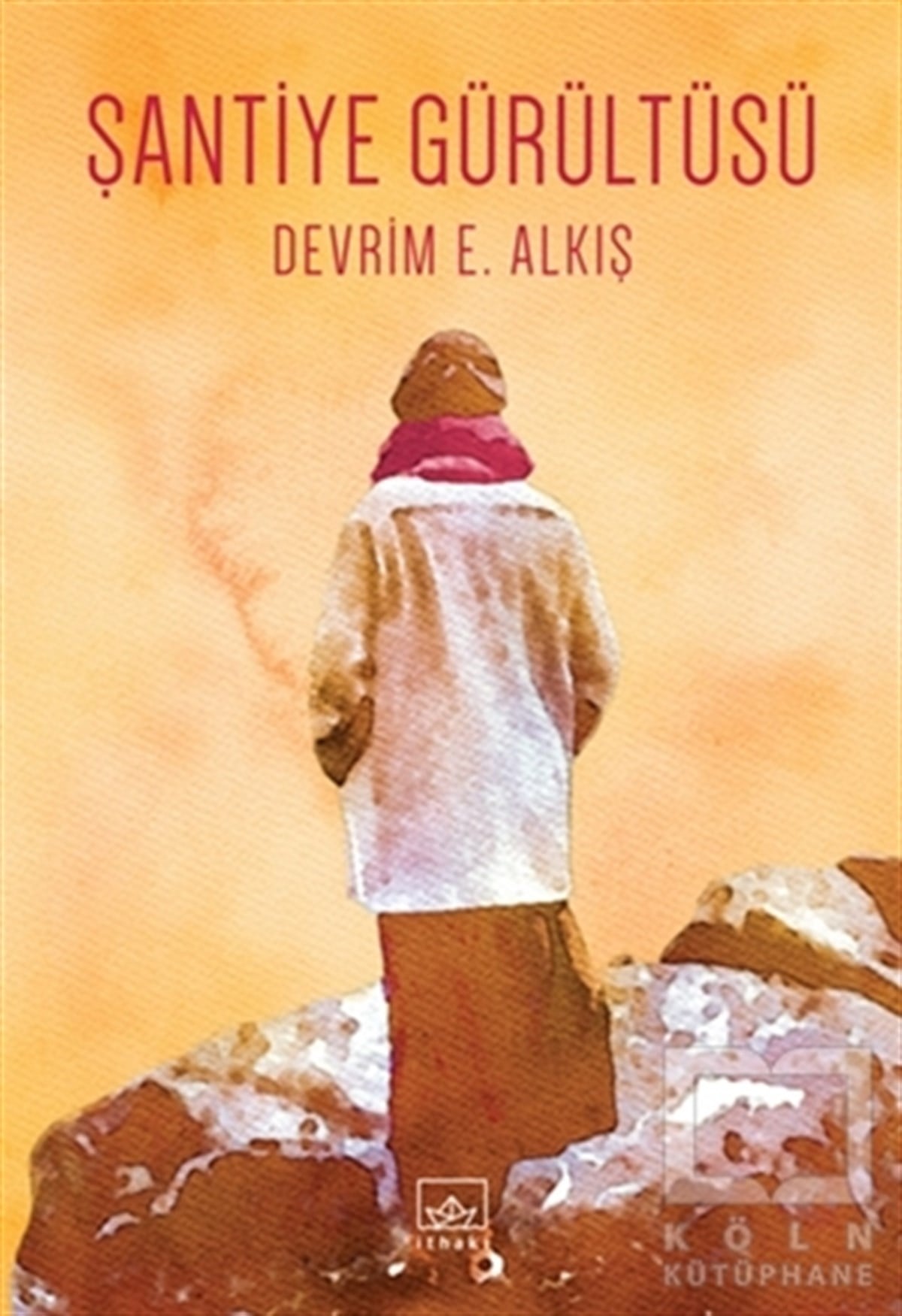 Devrim E. AlkışRomanŞantiye Gürültüsü