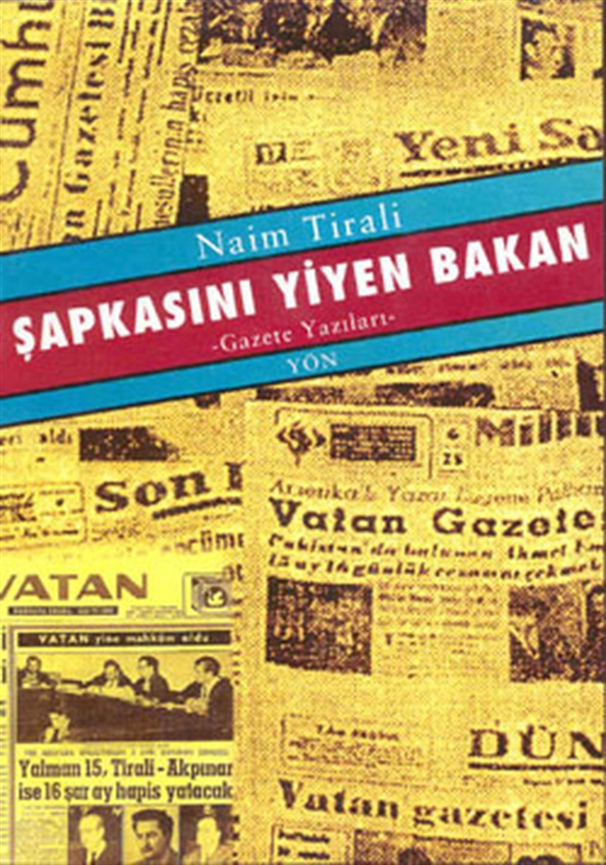 Naim TiraliDeneme KitaplarıŞapkasını Yiyen Bakan