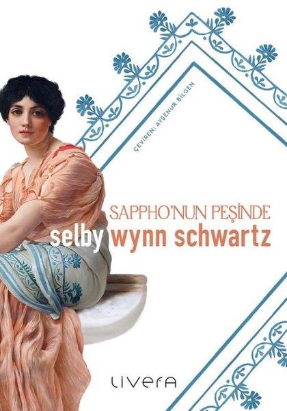 Selby Wynn SchwartzDünya RomanSappho'nun Peşinde