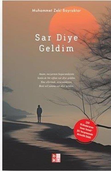 Muhammet Zeki BayraktarTürk ŞiiriSar Diye Geldim