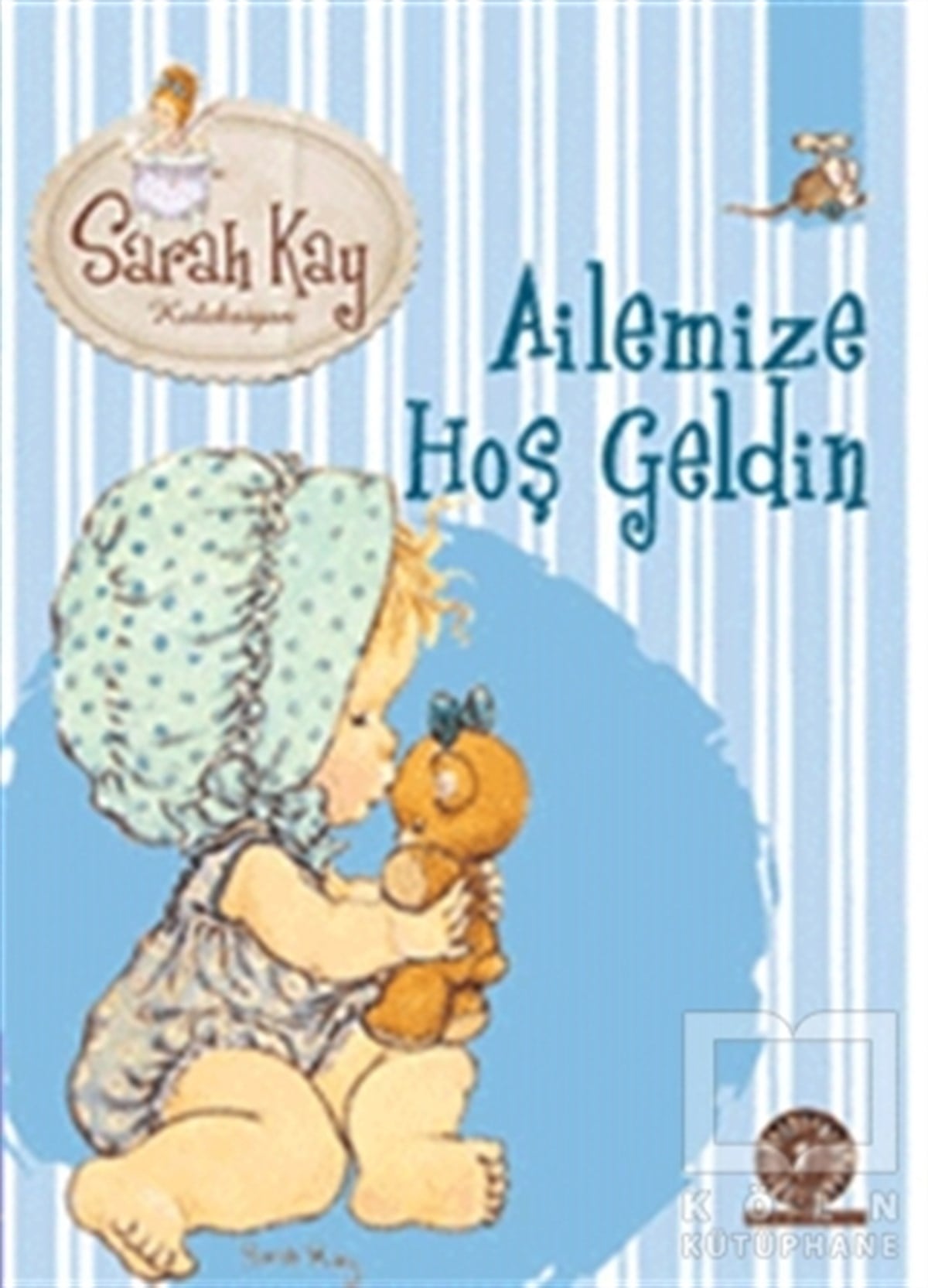 Modesty T. StreetlittleHikayelerSara Kay Koleksiyonu 9 : Ailemize Hoş Geldin