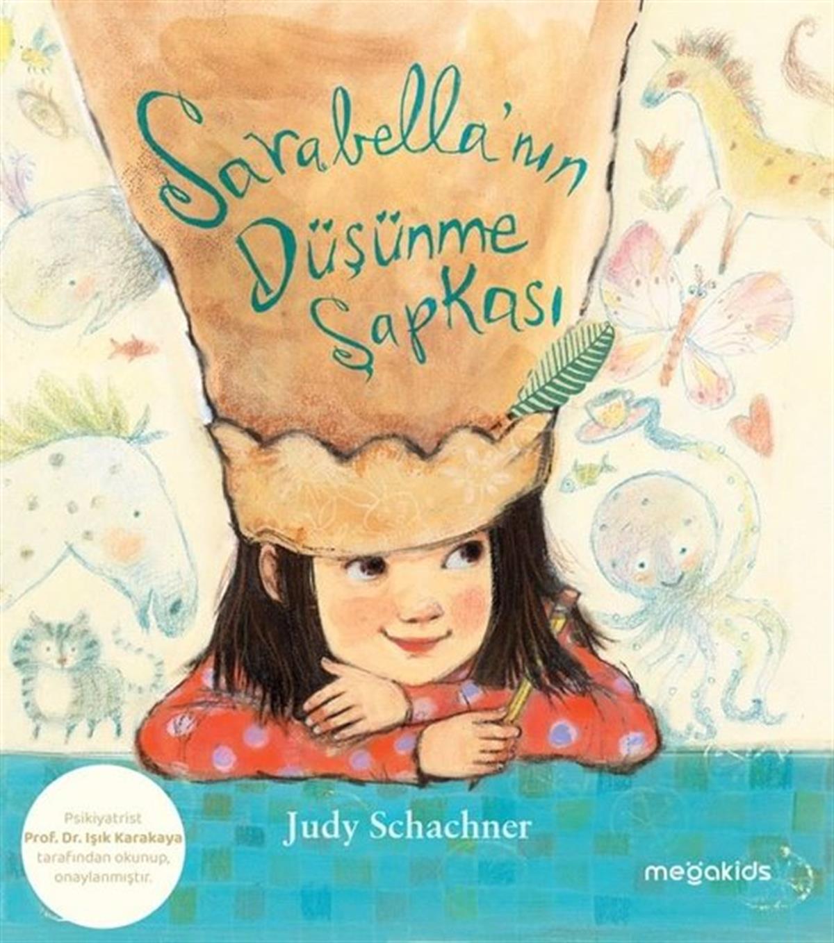 Judy SchachnerEgitim Etkinlik KitaplariSarabella'nın Düşünme Şapkası