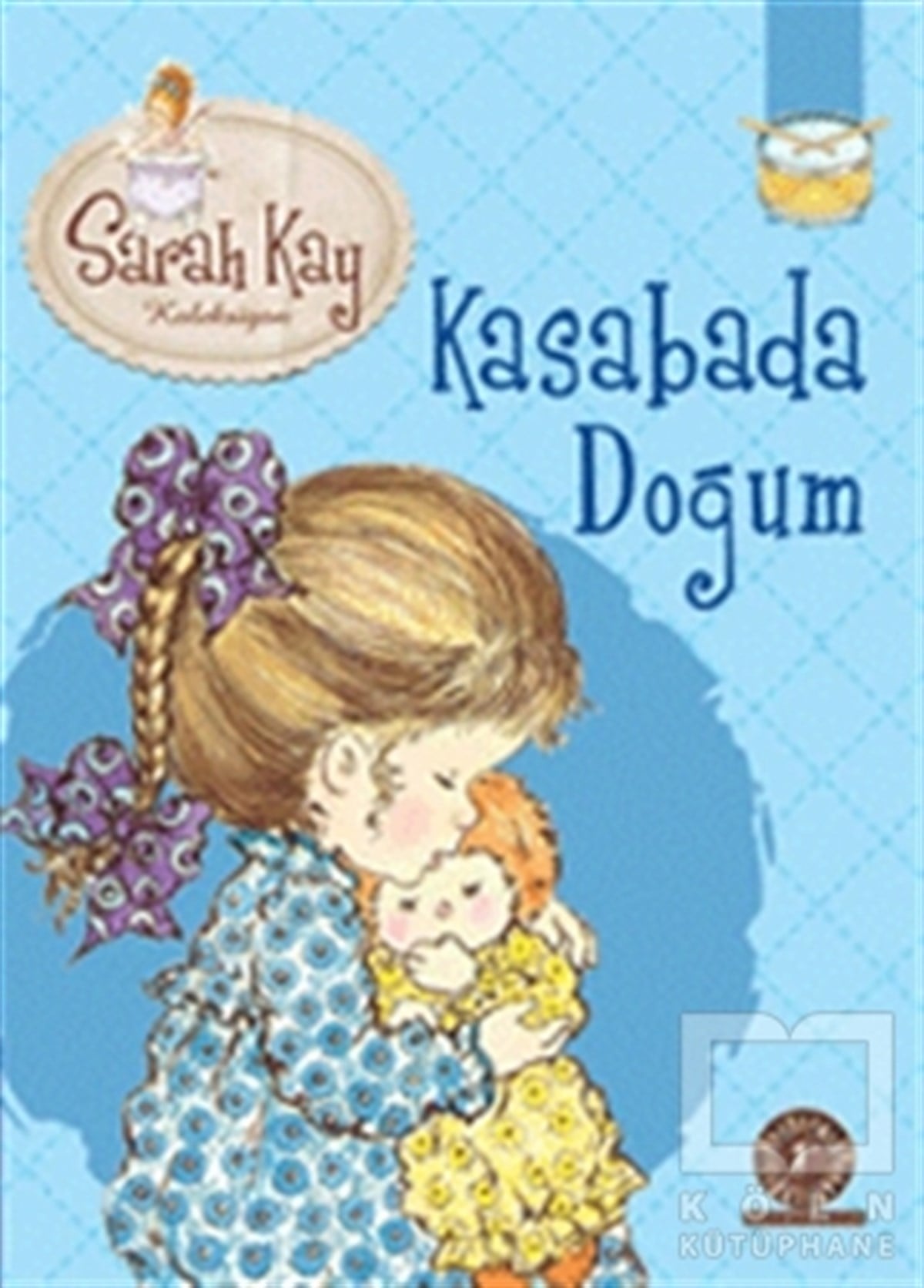 Modesty T. StreetlittleHikayelerSarah Kay Koleksiyonu 8 : Kasabada Doğum