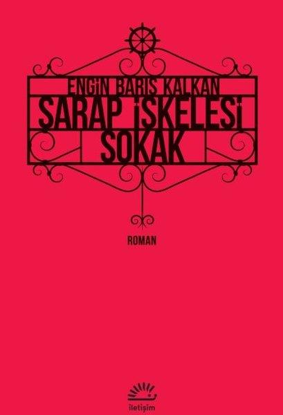 Engin Barış KalkanTürk RomaniŞarap İskelesi Sokak
