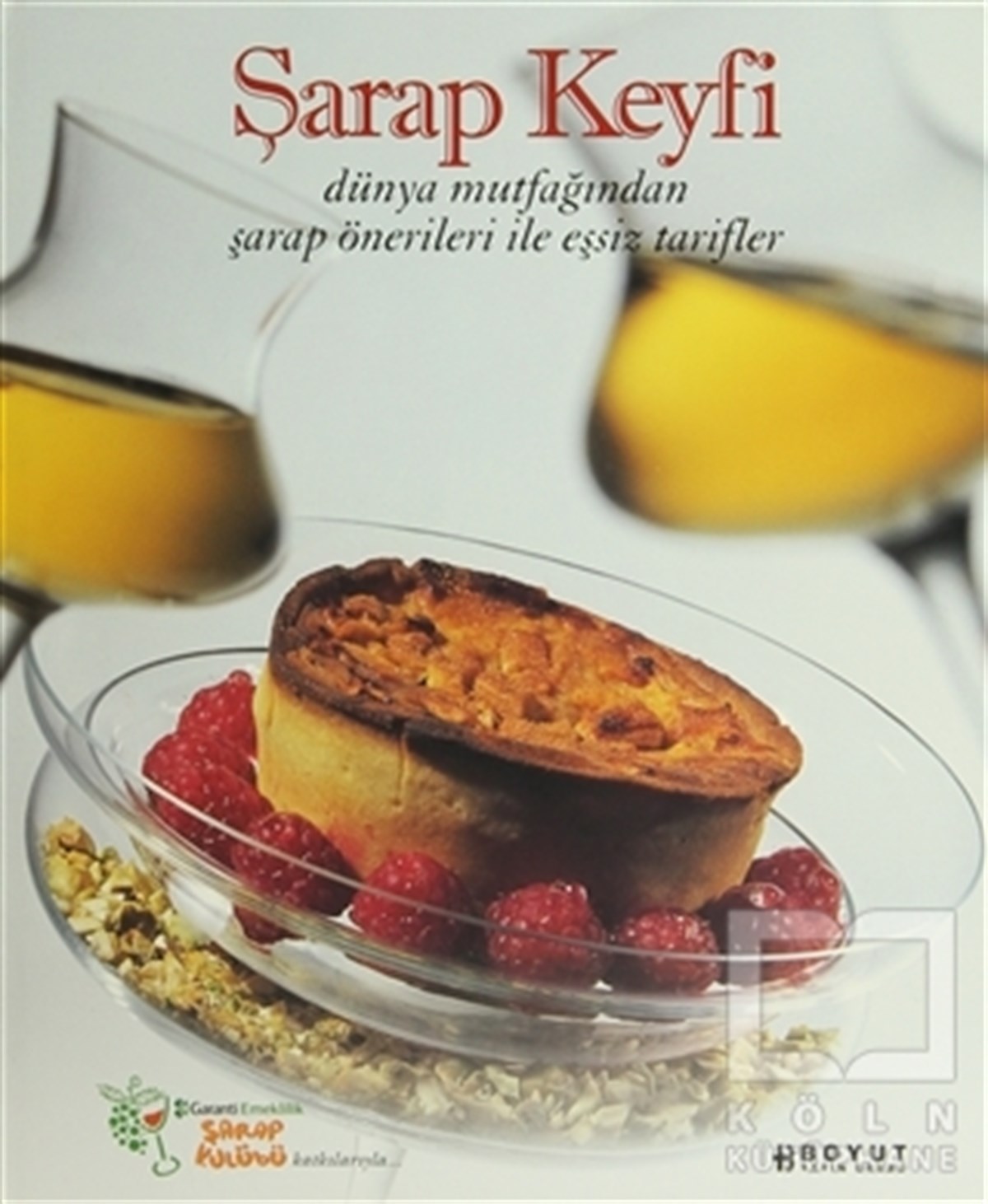KolektifYemek KitaplarıŞarap Keyfi