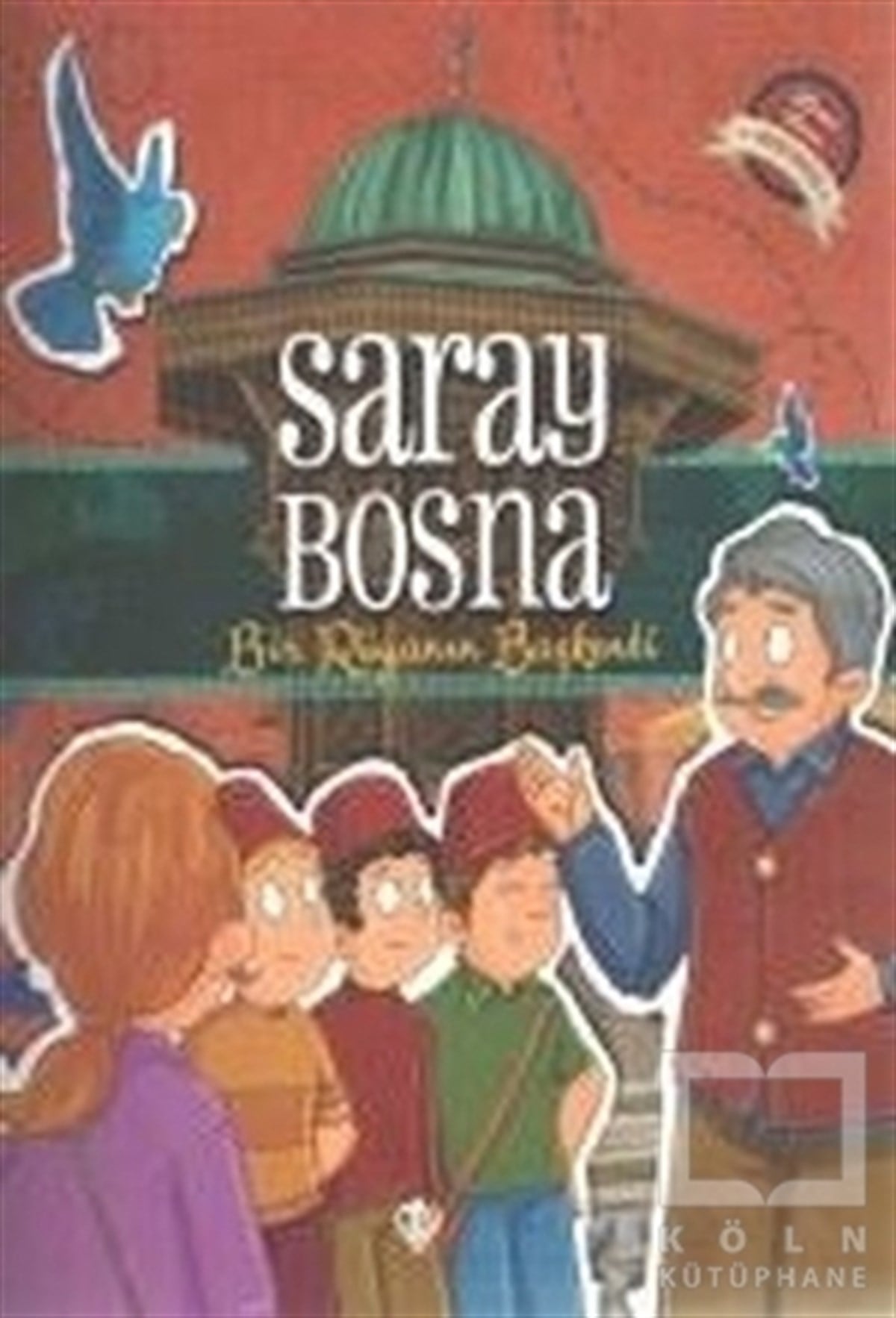 KolektifHikayelerSaray Bosna - Bir Rüyanın Başkenti