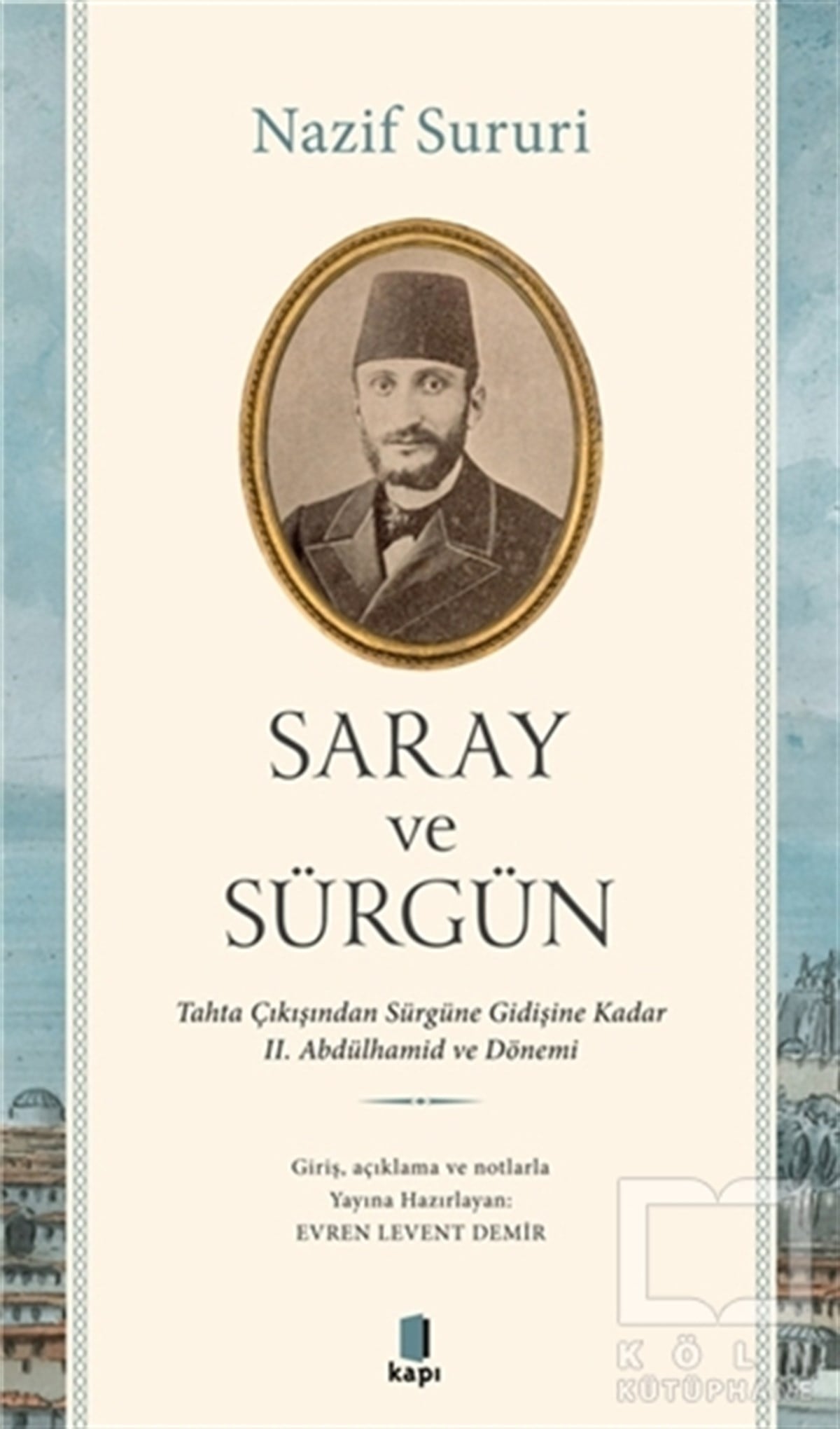 Nazif SururiOsmanlı Tarihi KitaplarıSaray ve Sürgün