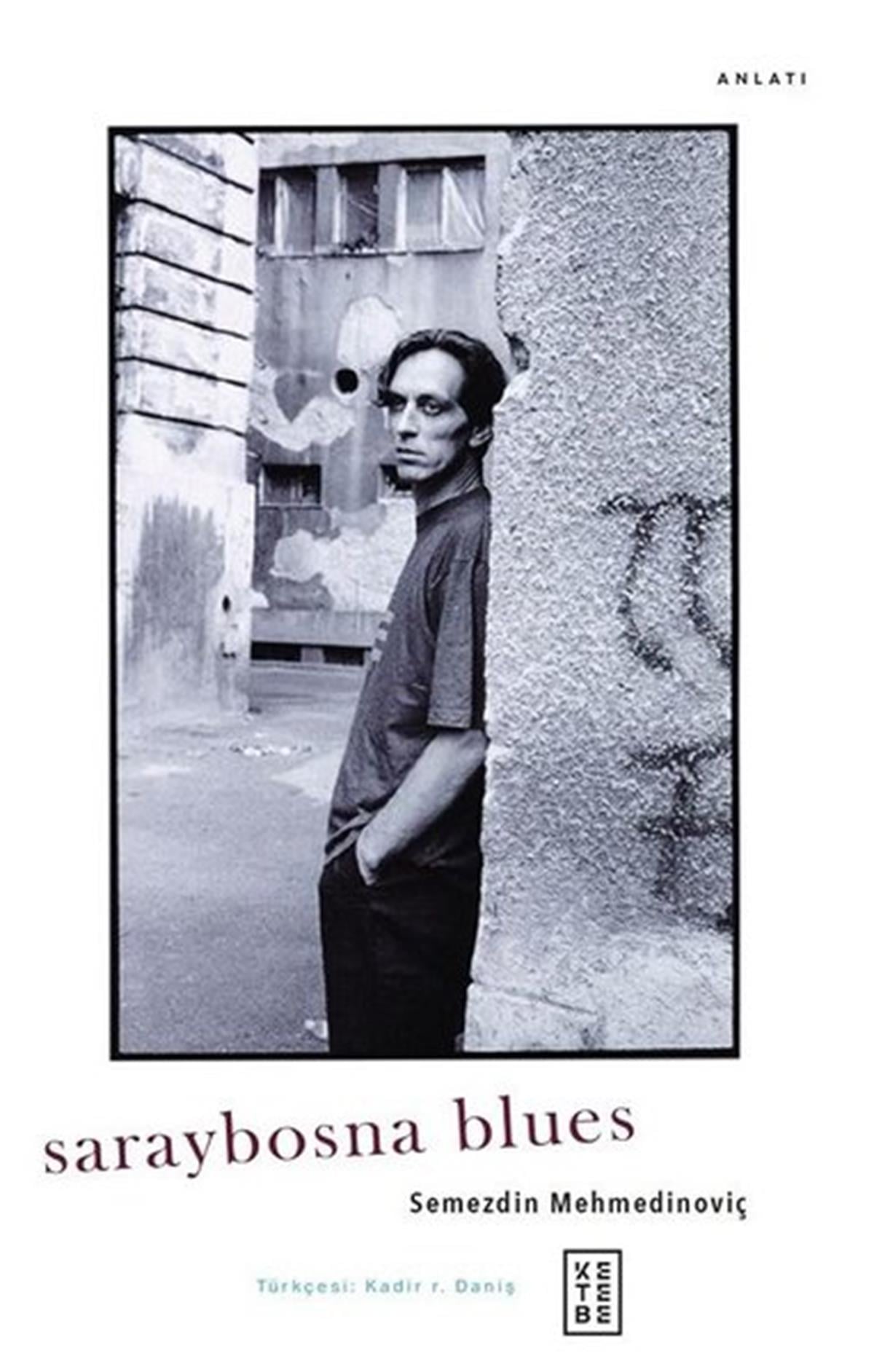 Semezdin MehmedinoviçAnlatıSaraybosna Blues