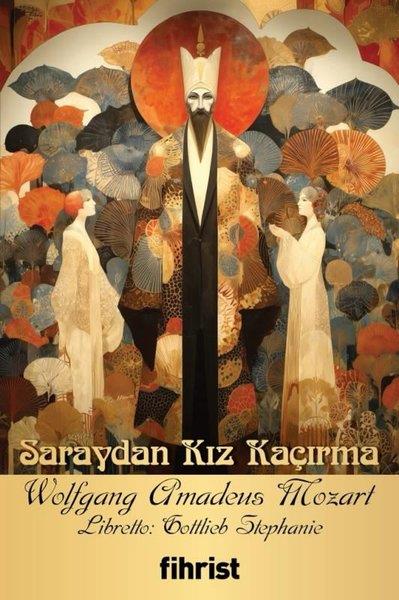 Wolfgang Amadeus MozartSanat Kuramı KitaplarıSaraydan Kız Kaçırma - Opera Klasikleri 35