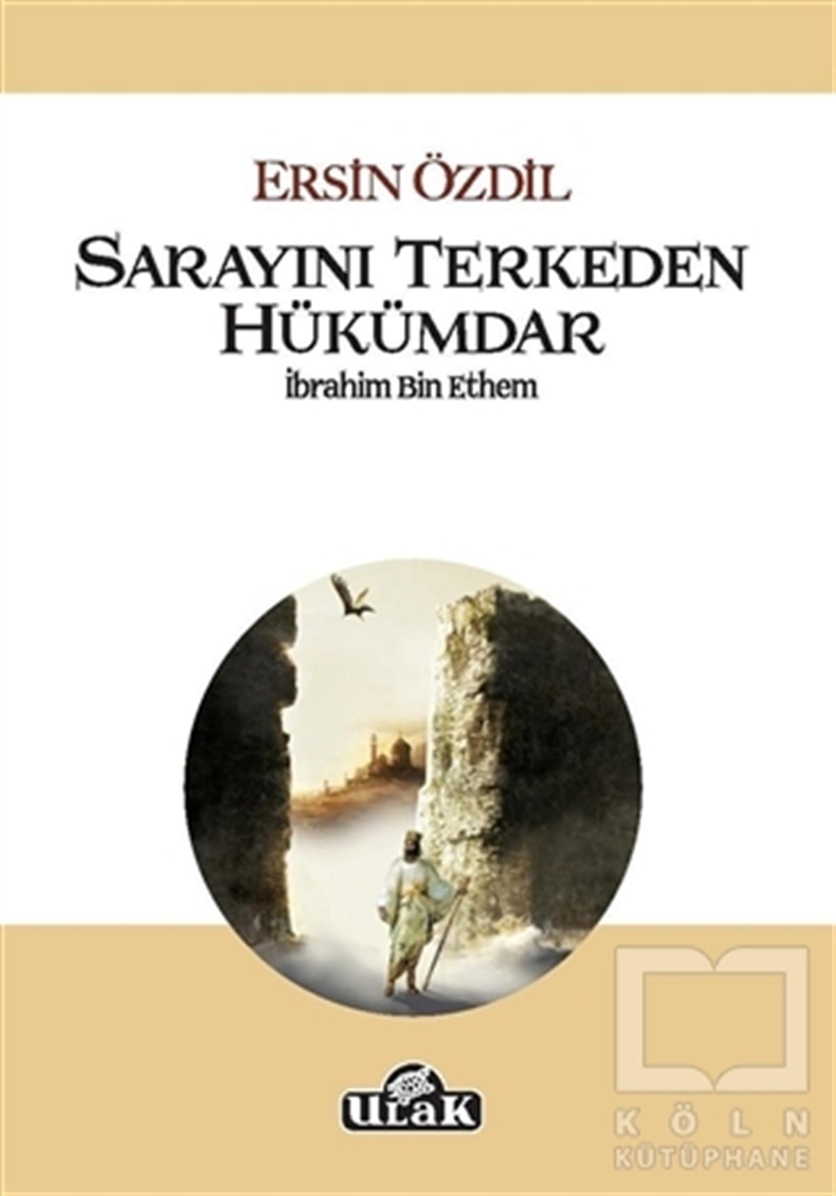 Ersin ÖzdilTürk Tarihi AraştırmalarıSarayını Terkeden Hükümdar