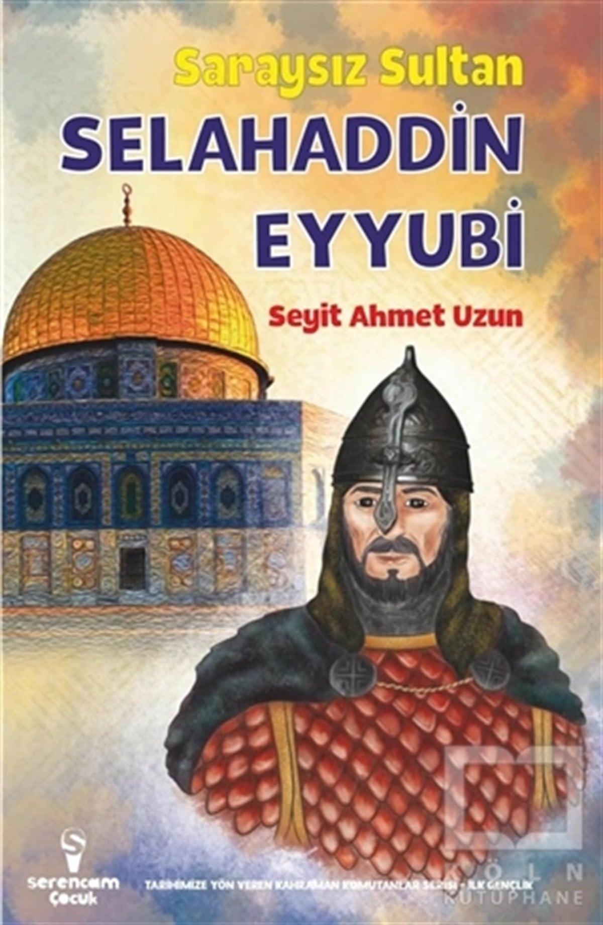 Seyit Ahmet UzunÇocuk RomanlarıSaraysız Sultan Selahaddin Eyyubi