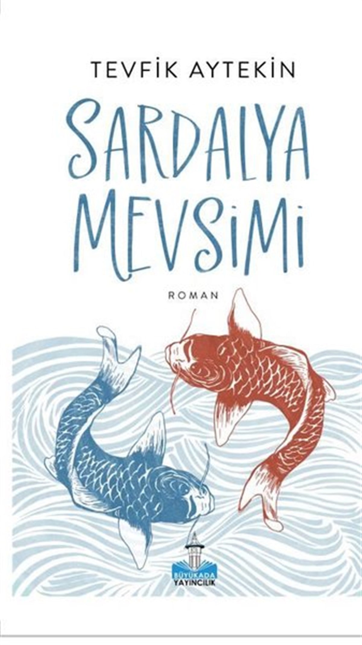 Tevfik AytekinTürkiye RomanSardalya Mevsimi