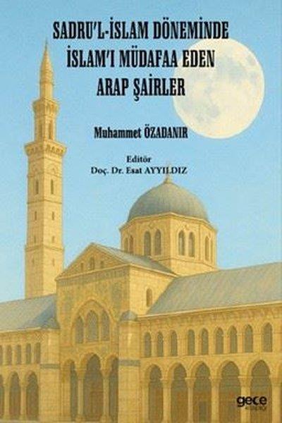 Muhammet Özadanırİslami KitaplarSardu'l İslam Döneminde İslam'ı Müdafaa Eden Arap Şairler