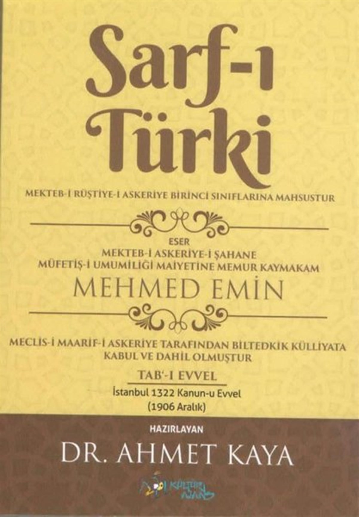 Mehmed EminTürk ŞiiriSarf-ı Türki - Mekteb-i Rüştiye-i Askeriye Birinci Sınıflarına Mahsustur