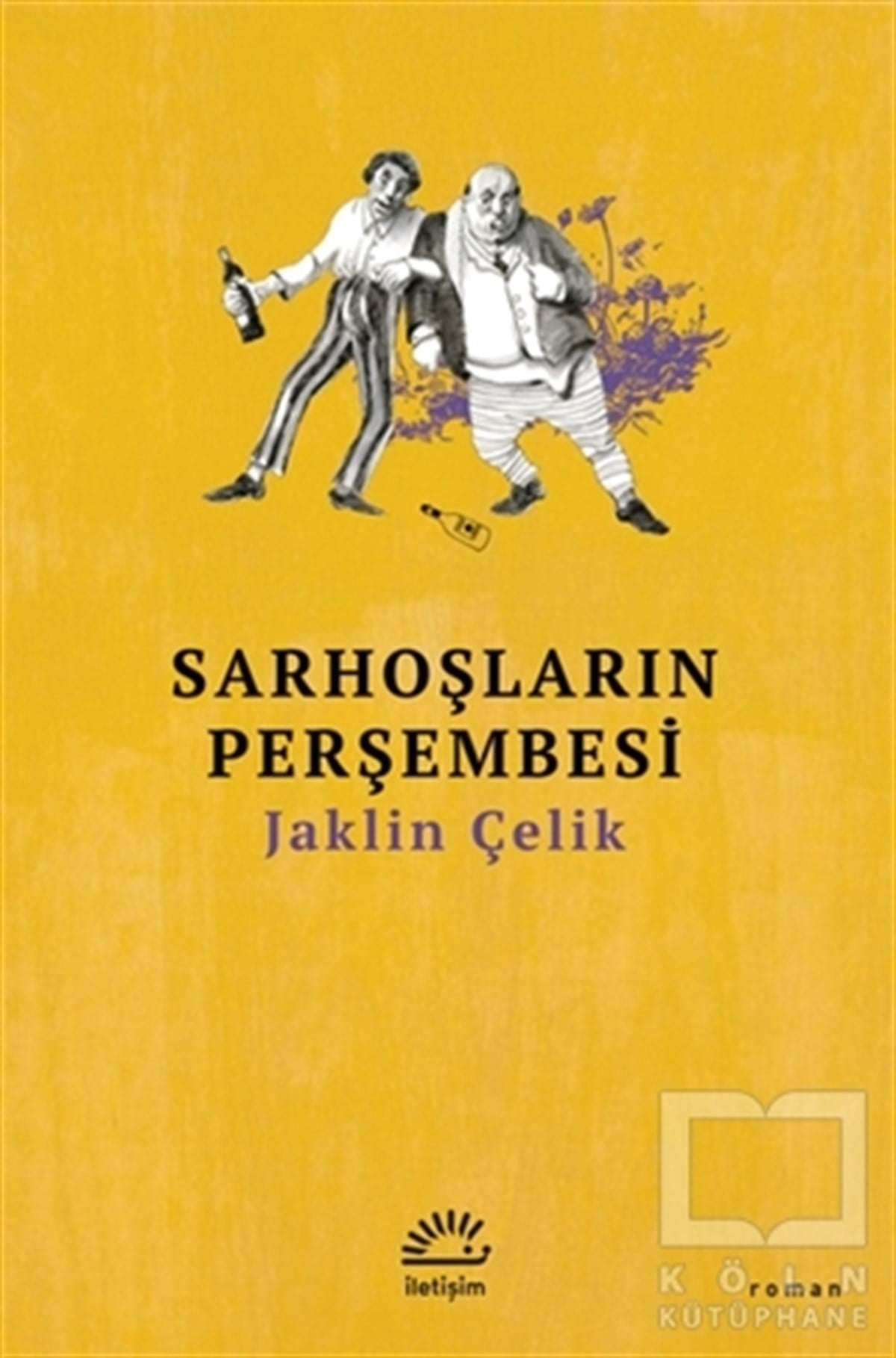 Jaklin ÇelikTürkçe RomanlarSarhoşların Perşembesi
