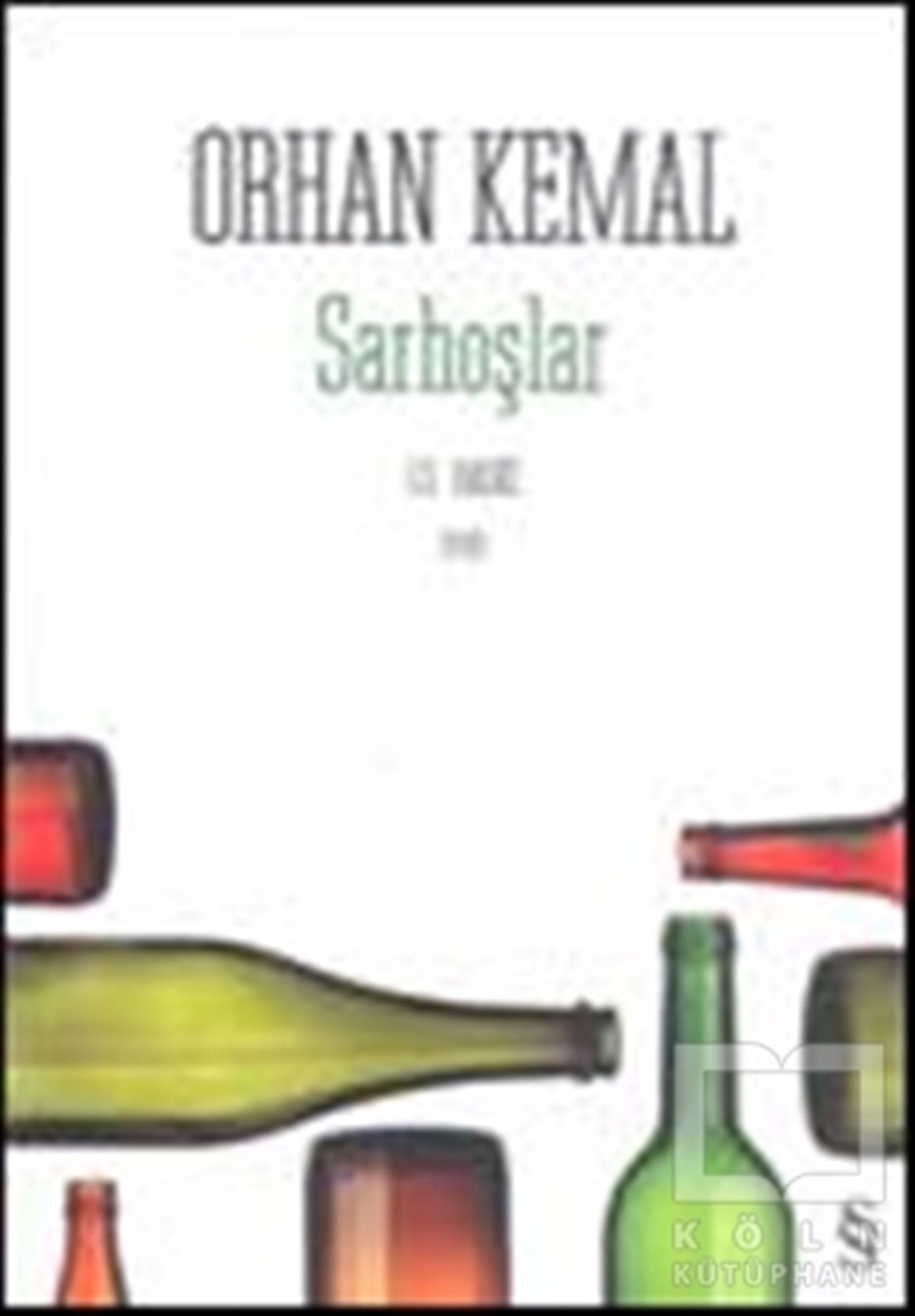 Orhan KemalÖyküSarhoşlar