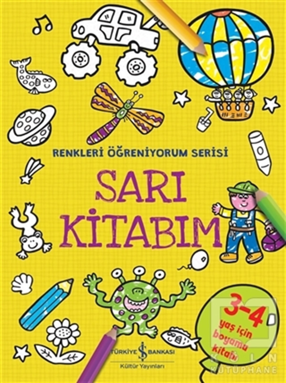 KolektifEtkinlik KitaplarıSarı Kitabım - Renkleri Öğreniyorum Serisi