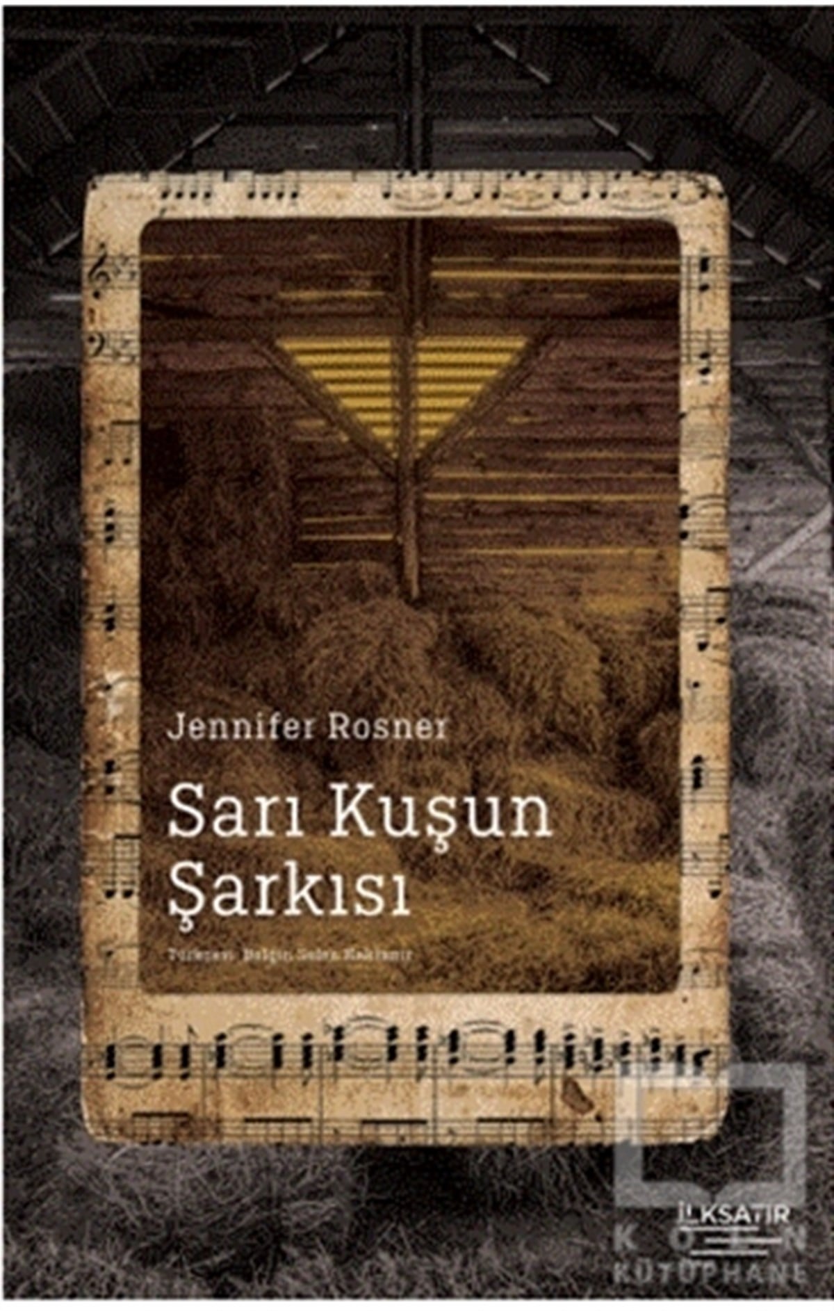 Jennifer RosnerTürkçe RomanlarSarı Kuşun Şarkısı