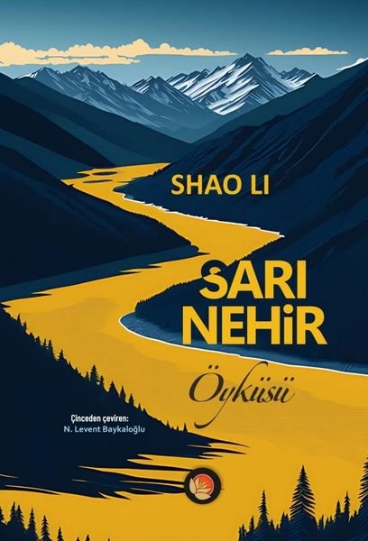 Shao LiDünya RomanSarı Nehir Öyküsü