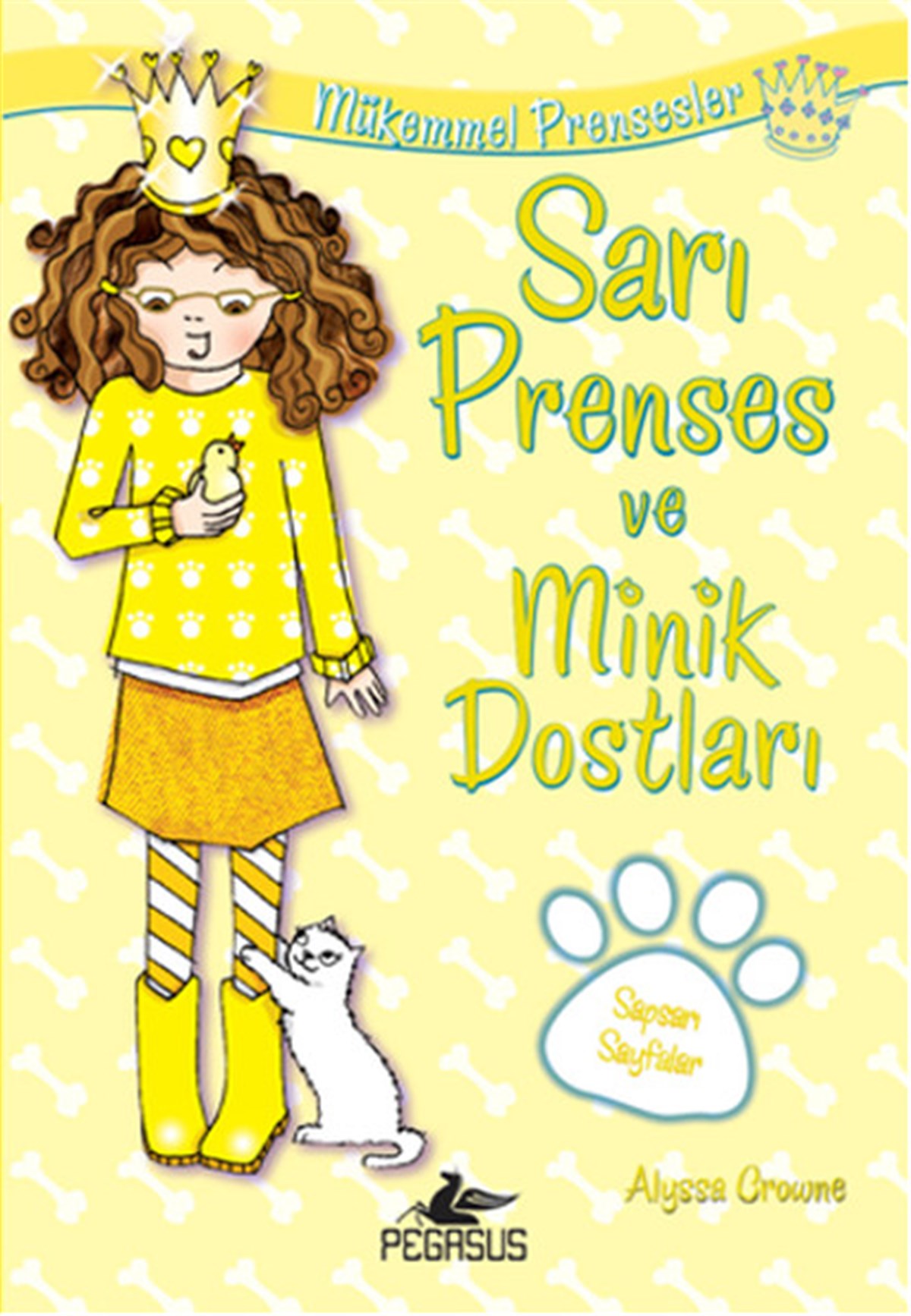 Serpil TütüncüÇocuk Gençlik RomanlarıSarı Prenses ve Minik Dostları Mükemmel Prensesler 6