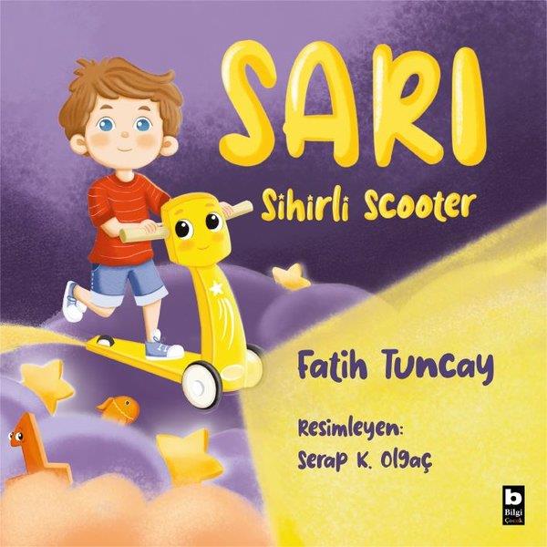 Fatih TuncayÇocuk Gençlik RomanlarıSarı Sihirli Scooter