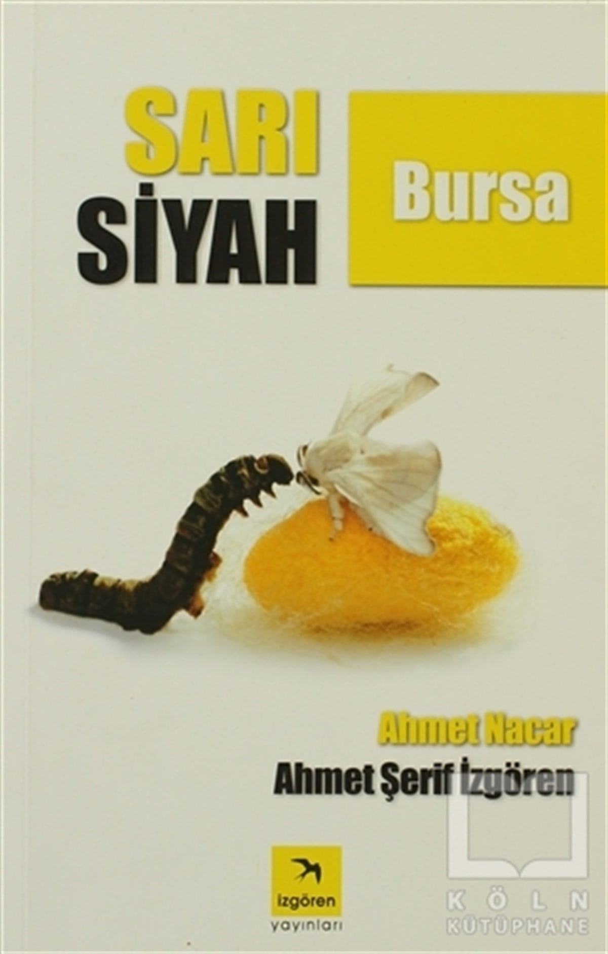 Ahmet Şerif İzgörenAnı - Mektup - GünlükSarı Siyah Bursa