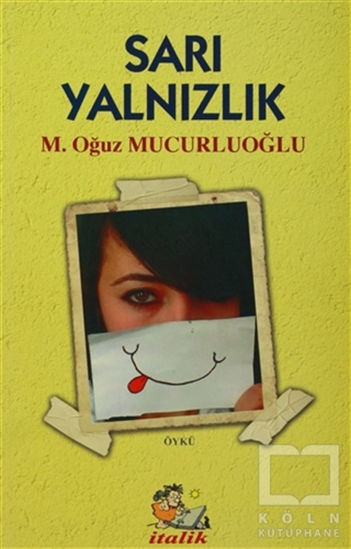 M. Oğuz MucurluoğluÖyküSarı Yalnızlık