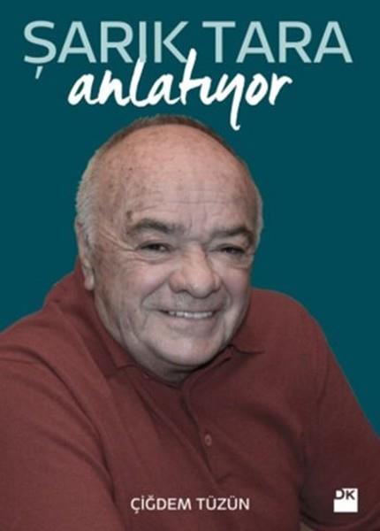 Çiğdem TüzünAnı & Mektup & Günlük KitaplarıŞarık Tara Anlatıyor