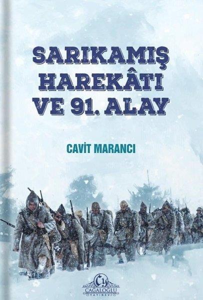 Cavit MarancıTürkiye RomanSarıkamış Harekatı ve 91. Alay
