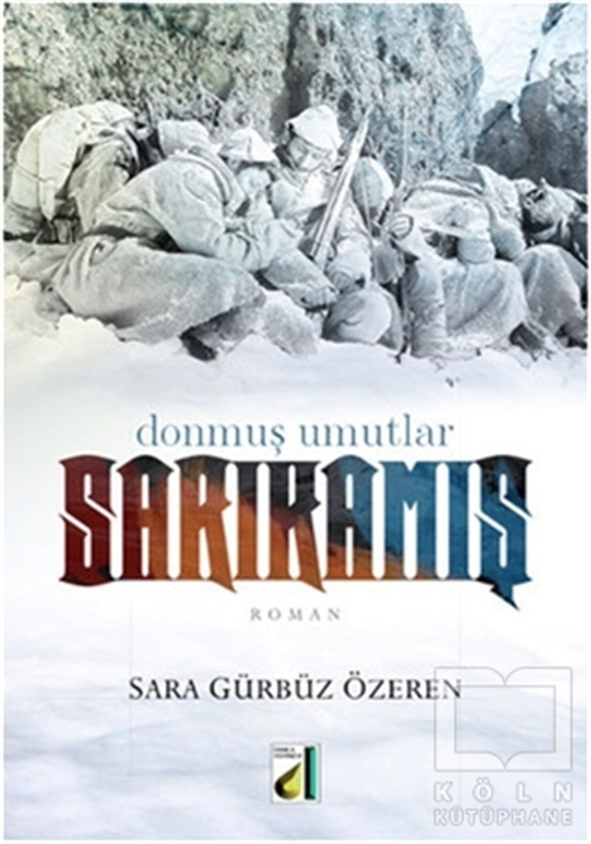 Sara Gürbüz ÖzerenTarihsel RomanlarSarıkamış
