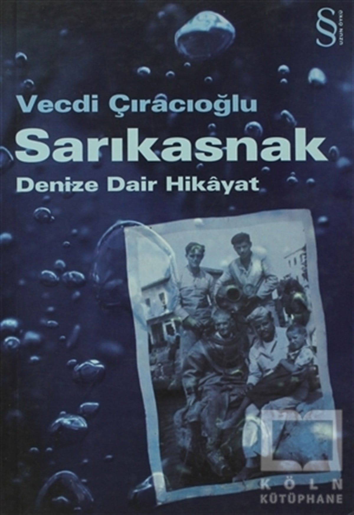 Vecdi ÇıracıoğluÖyküSarıkasnak Denize Dair Hikayat