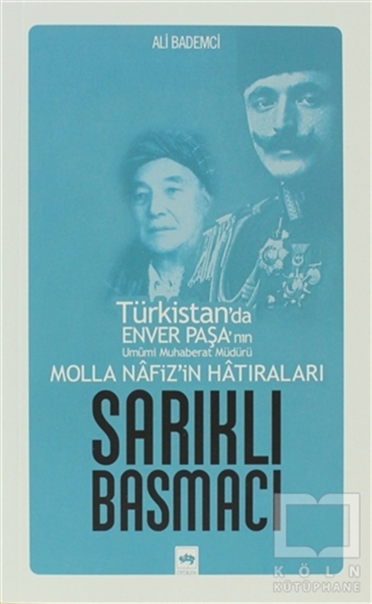 Ali BademciTarihsel RomanlarSarıklı Basmacı