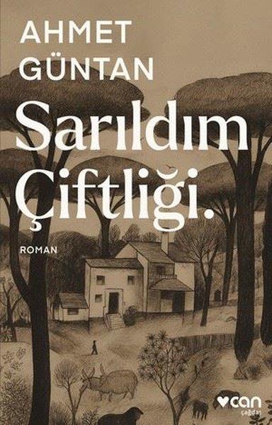 Ahmet GüntanTürk RomaniSarıldım Çiftliği