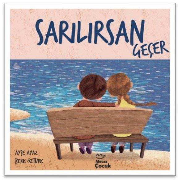 Ayşe AyazEgitim Etkinlik KitaplariSarılırsan Geçer