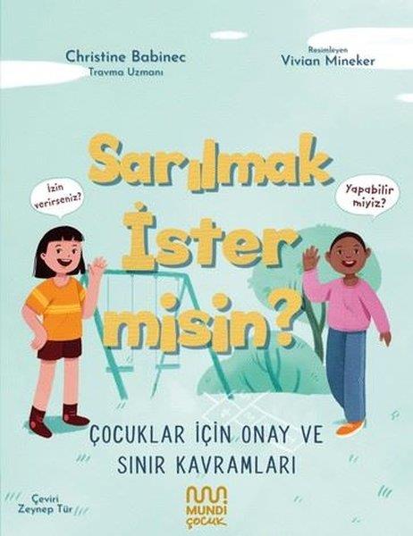 Christine BabinecEgitim Etkinlik KitaplariSarılmak İster misin? Çocuklar İçin Onay ve Sınır Kavramları