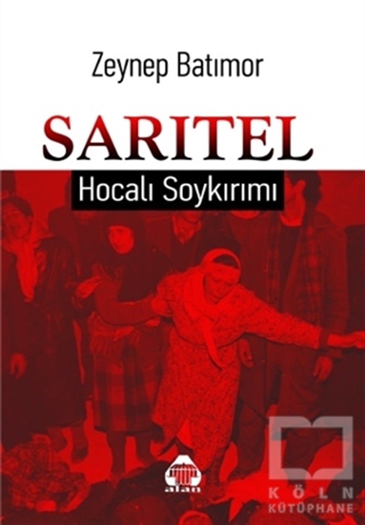 Zeynep BatımorTürkçe RomanlarSarıtel - Hocalı Soykırımı