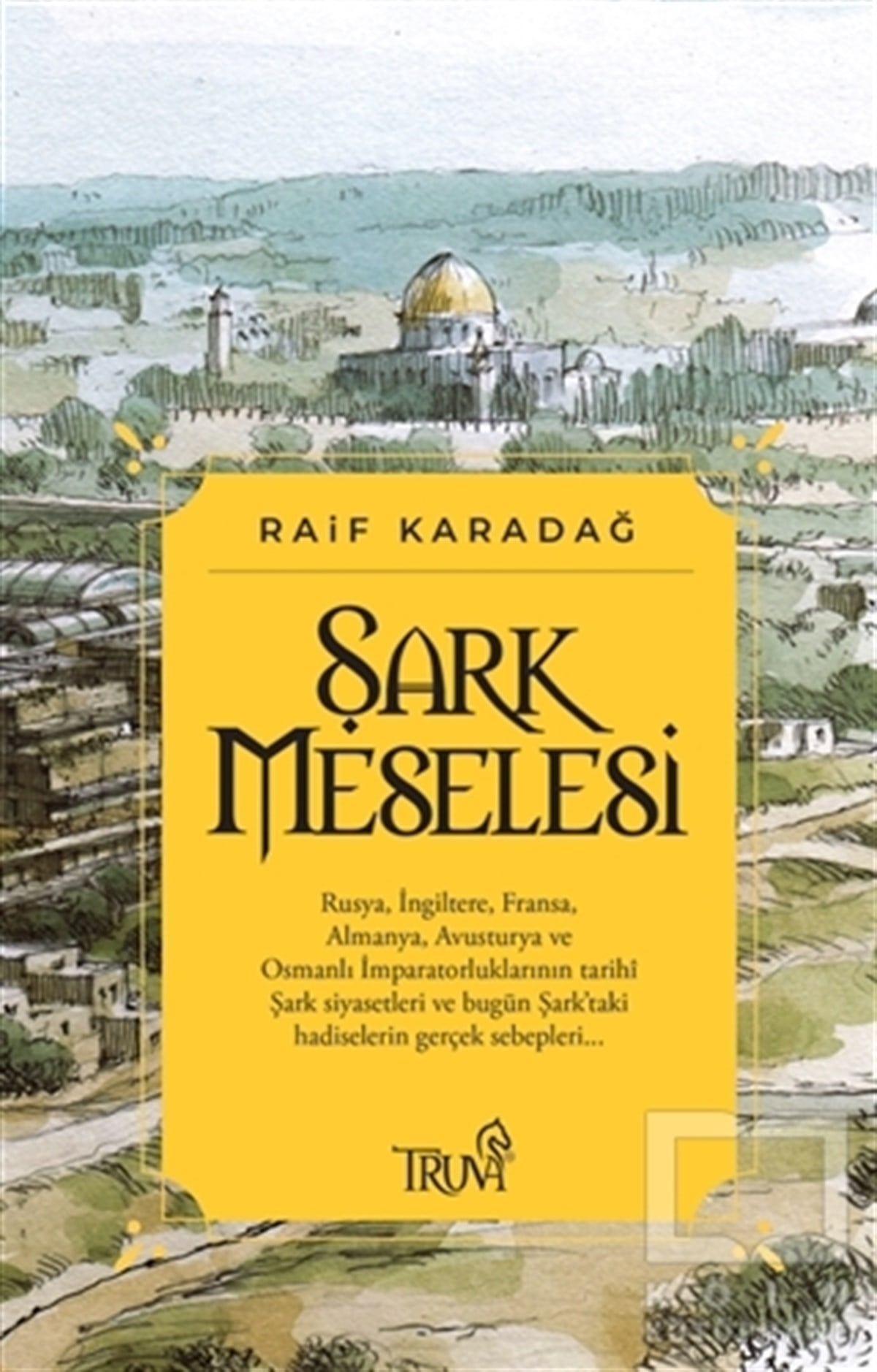 Raif KaradağAraştırma - İncelemeŞark Meselesi