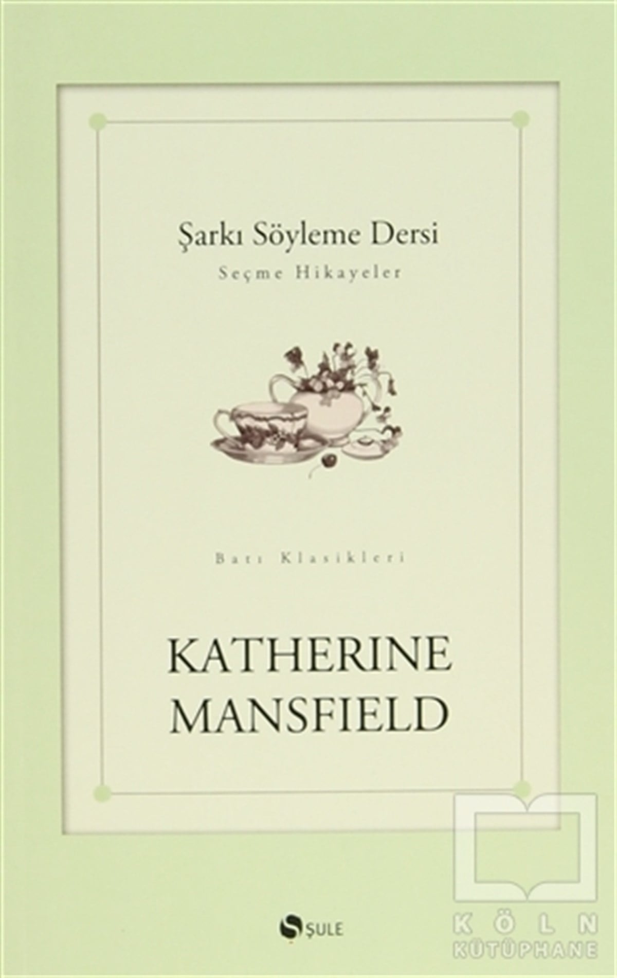 Katherine MansfieldÖyküŞarkı Söyleme Dersi