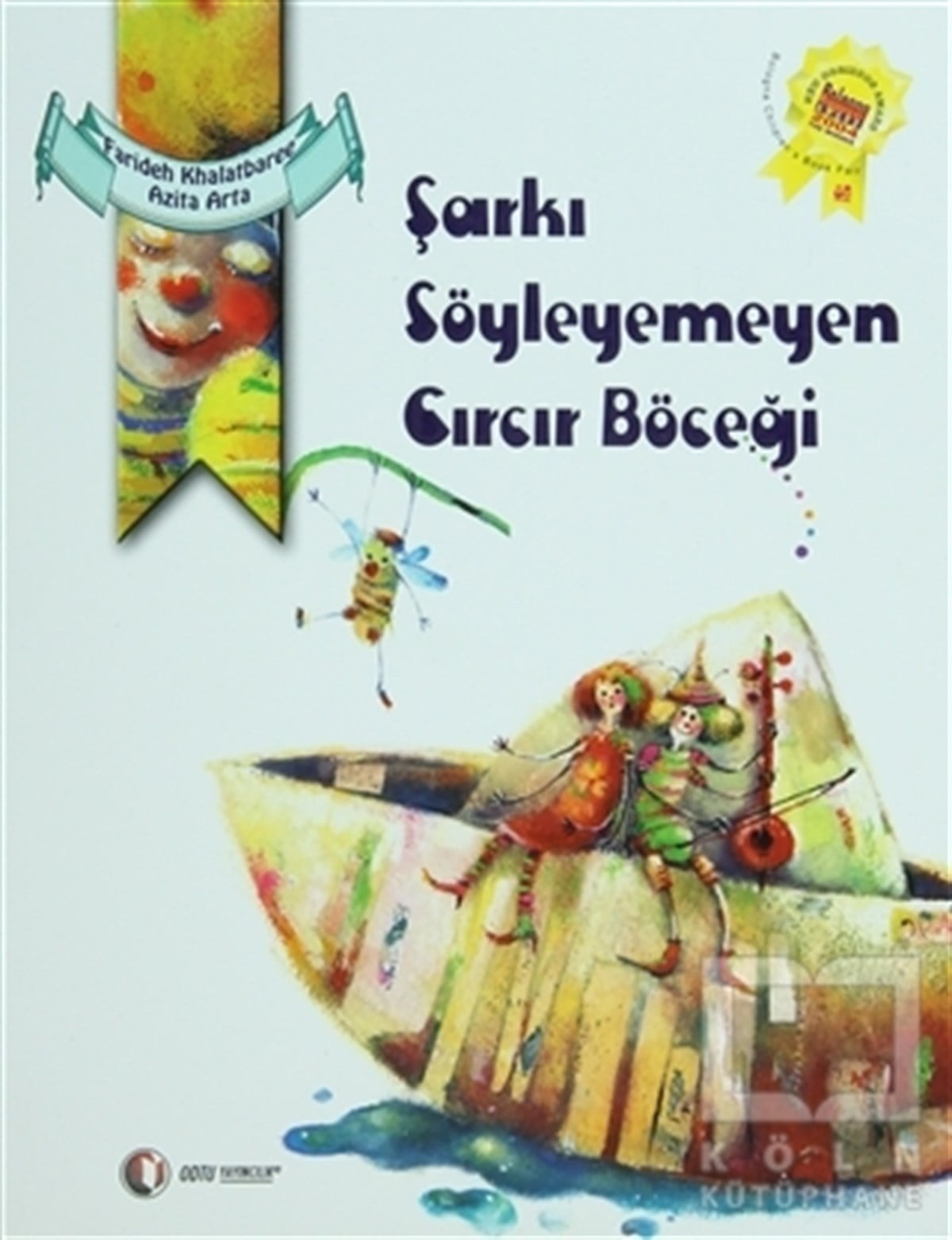 Farideh KhalatbaraeMasallarŞarkı Söyleyemeyen Cırcır Böceği