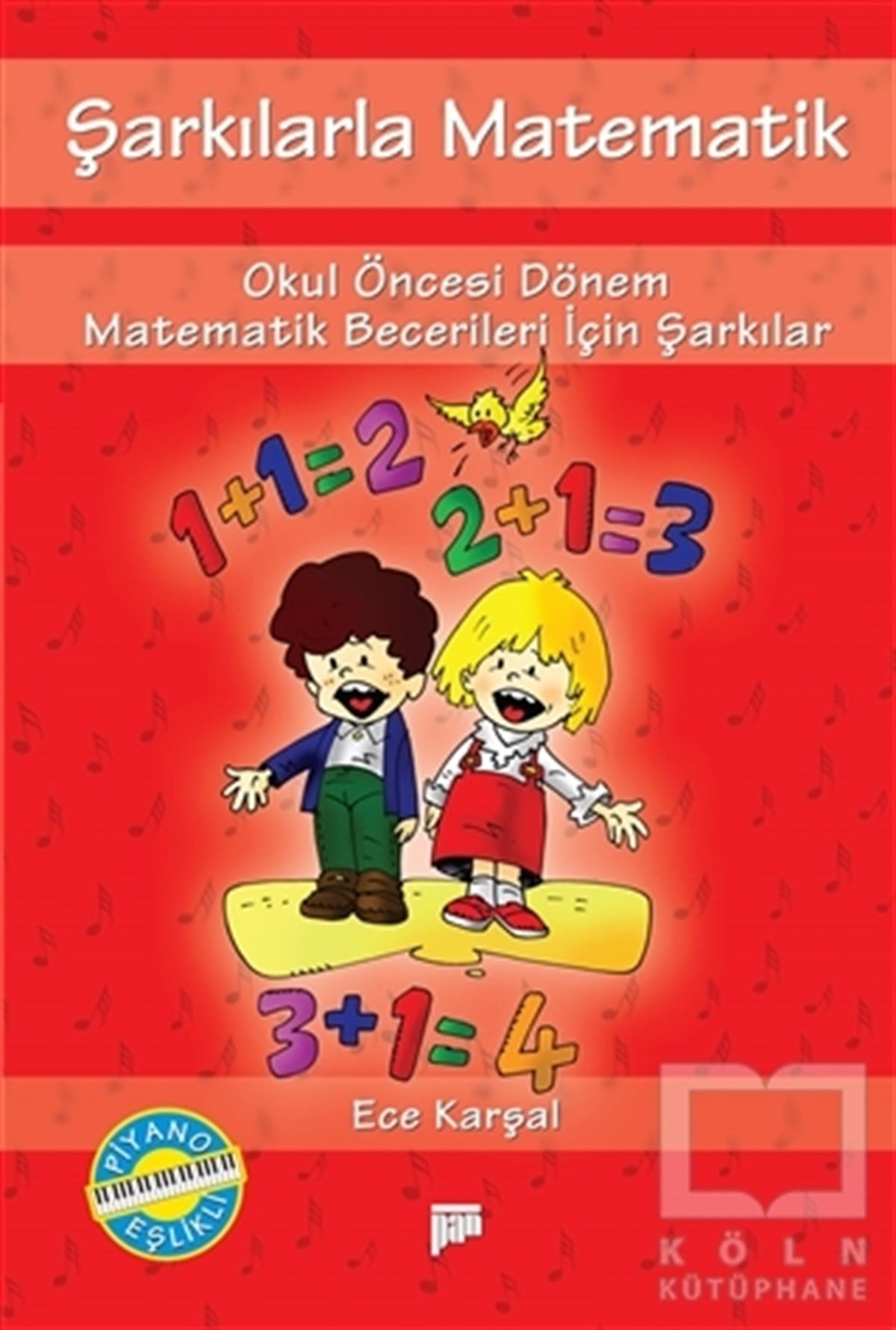 Ece KarşalOkul Öncesi Resimli KitaplarŞarkılarla Matematik