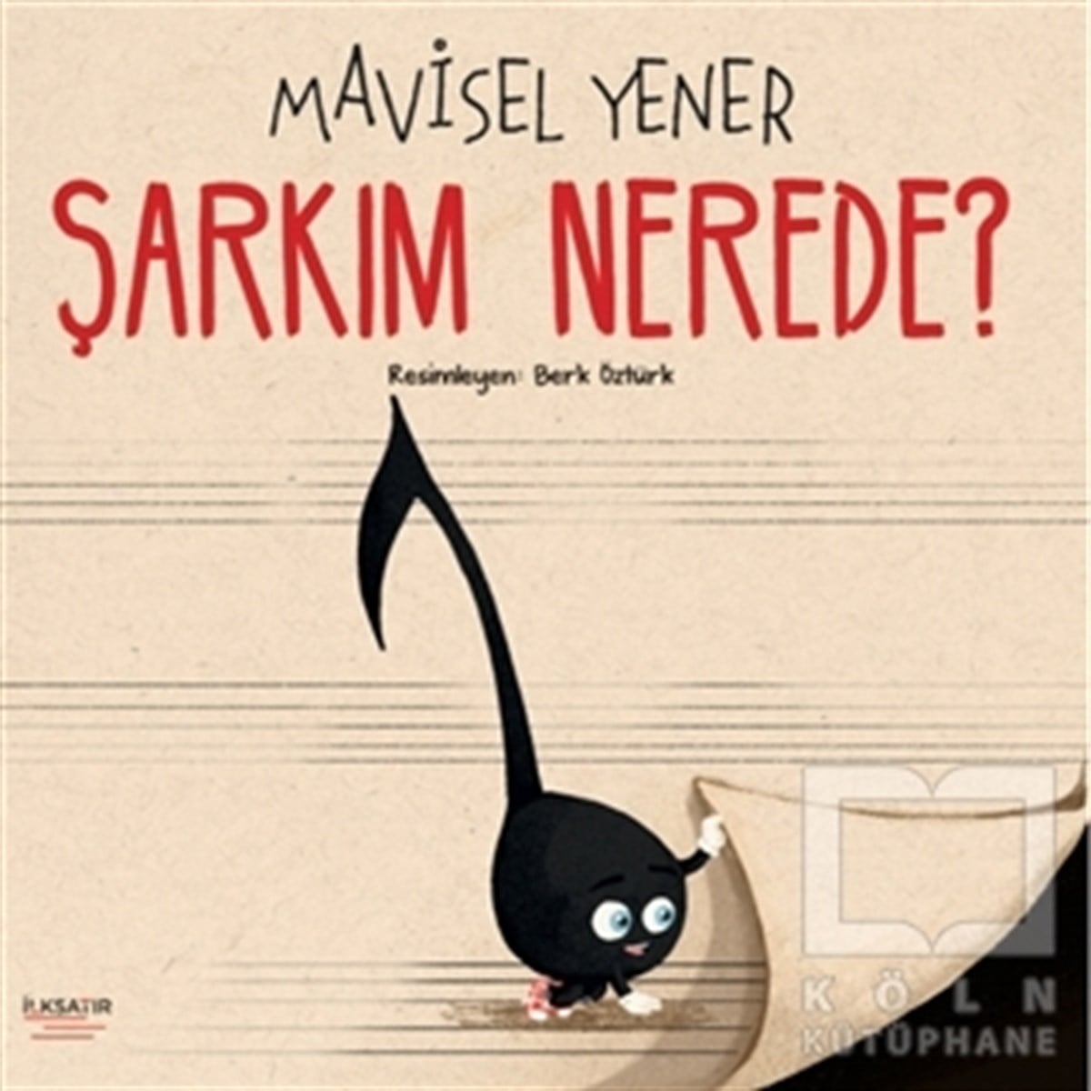 Mavisel YenerOkul Öncesi Çocuk KitaplarıŞarkım Nerede?