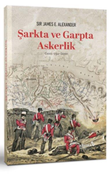 Sir James E. AlexanderDünya TarihiŞarkta ve Garpta Askerlik