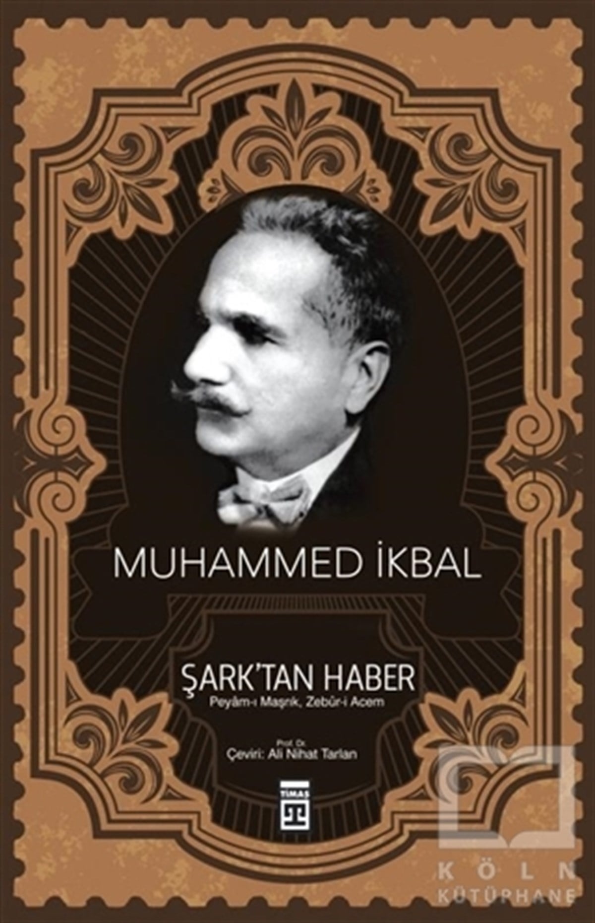 Muhammed İkbalTasavvuf - Mezhepler - TarikatlarŞark’tan Haber