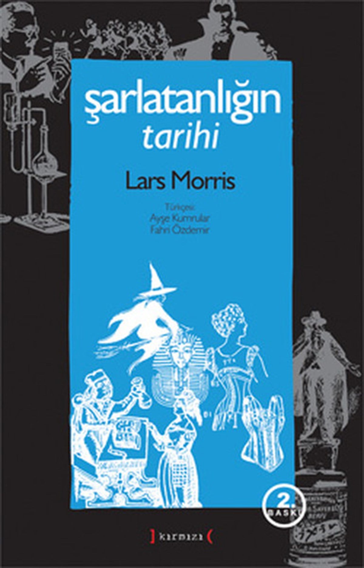 Lars MorrisDünya TarihiŞarlatanlığın Tarihi