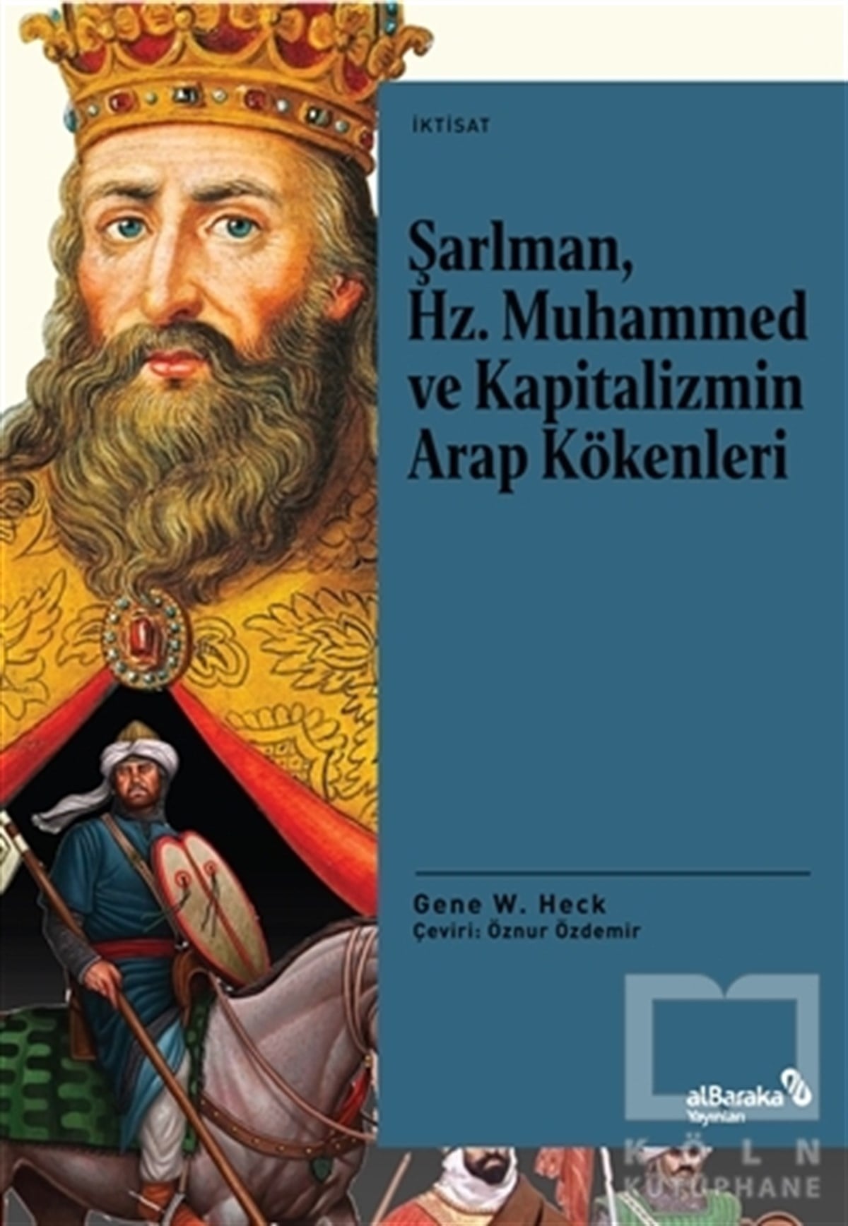 Gene W. HeckDiğerŞarlman, Hz. Muhammed ve Kapitalizmin Arap Kökenleri