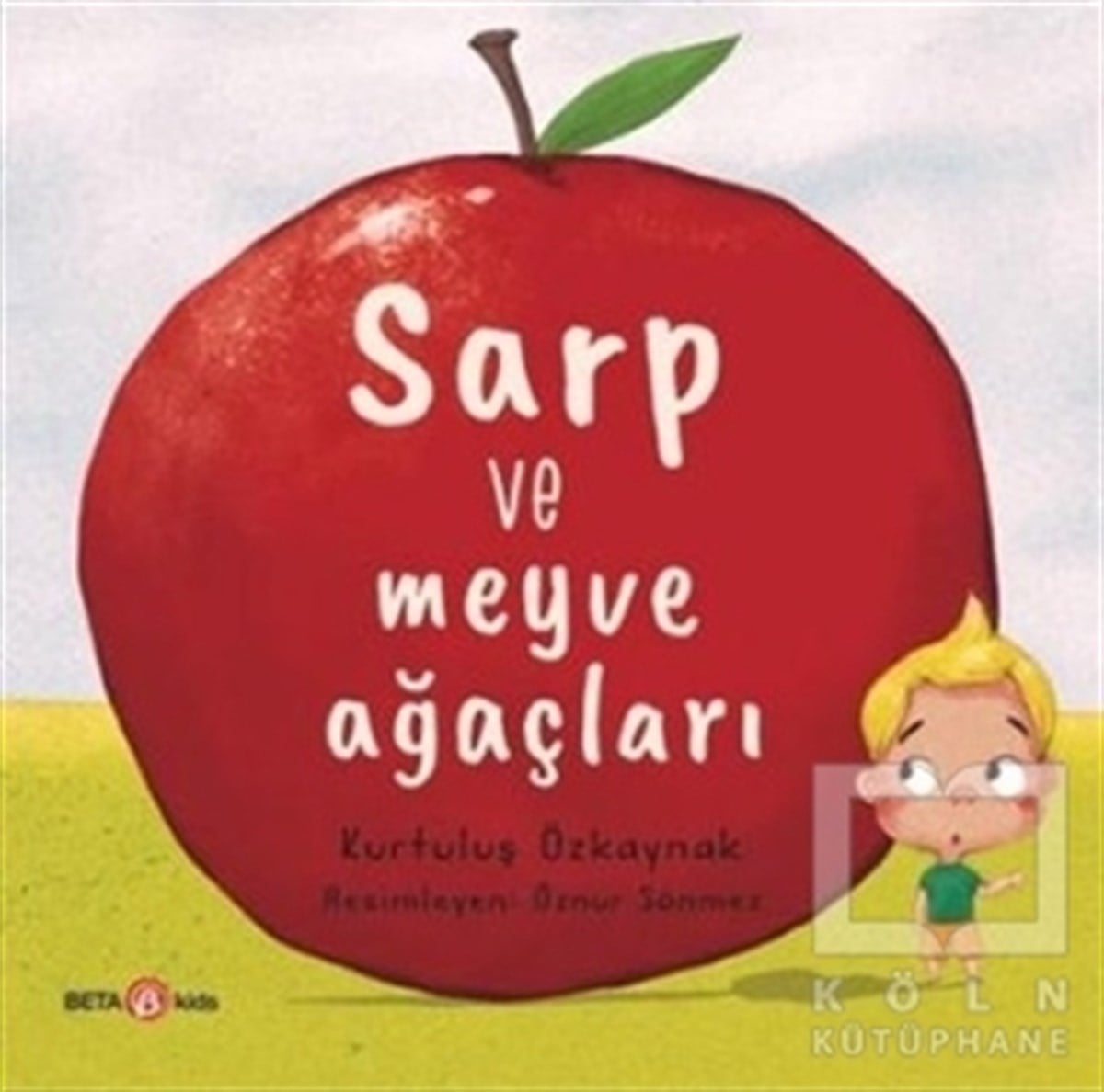 Kurtuluş ÖzkaynakOkul Öncesi Resimli KitaplarSarp ve Meyve Ağaçları